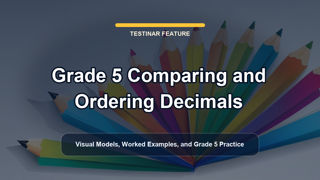 Grade 5 Comparing and Ordering Decimals
