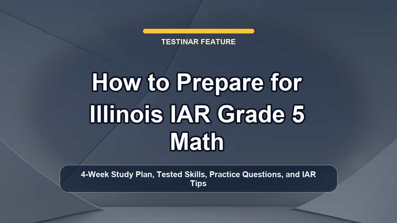 How to Prepare for Illinois IAR Grade 5 Math