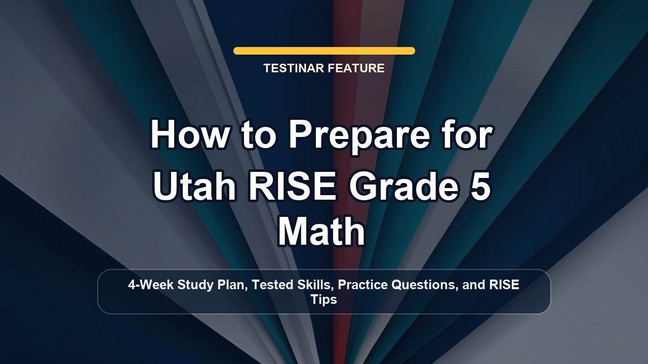 How to Prepare for Utah RISE Grade 5 Math