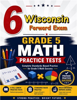 6 Wisconsin Forward Exam Grade 5 Math Practice Tests