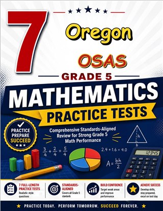 7 Oregon OSAS Grade 5 Math Practice Tests