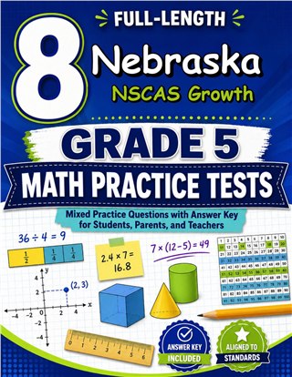 8 Nebraska NSCAS Growth Grade 5 Math Practice Tests