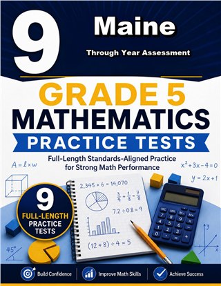 9 Maine Through Year Assessment Grade 5 Math Practice Tests