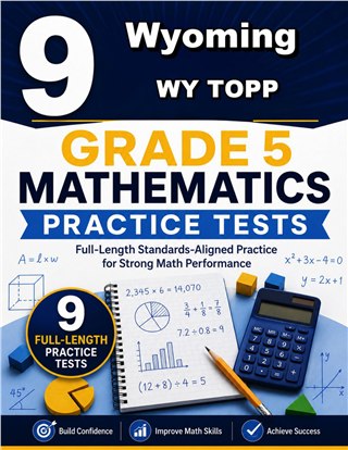 The Wyoming WY TOPP Grade 5 Math Practice Tests Bundle workbook image for standards-aligned Wyoming WY TOPP Grade 5 Math practice