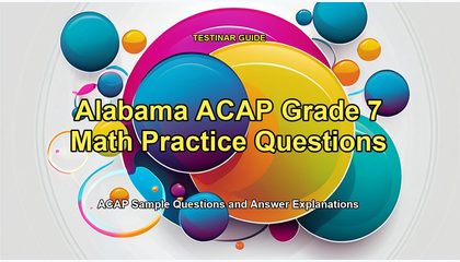 Alabama ACAP Grade 7 Math Practice Questions