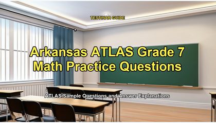 Arkansas ATLAS Grade 7 Math Practice Questions