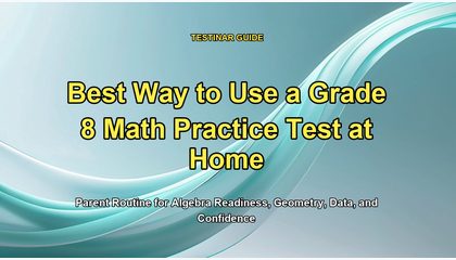 Best Way to Use a Grade 8 Math Practice Test at Home