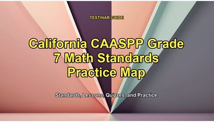 California CAASPP Grade 7 Math Standards Practice Map