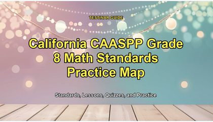 California CAASPP Grade 8 Math Standards Practice Map