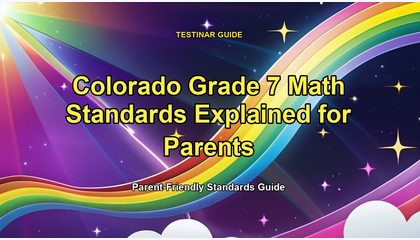 Colorado Grade 7 Math Standards Explained for Parents