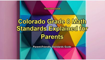 Colorado Grade 8 Math Standards Explained for Parents