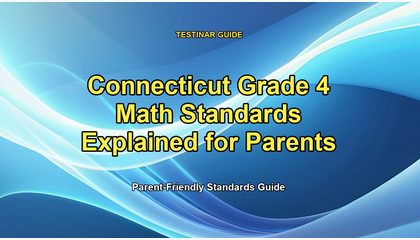 Connecticut Grade 4 Math Standards Explained for Parents