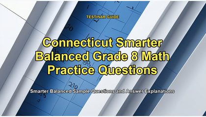Connecticut Smarter Balanced Grade 8 Math Practice Questions