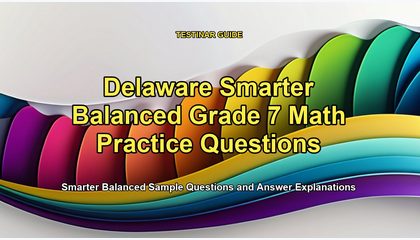 Delaware Smarter Balanced Grade 7 Math Practice Questions