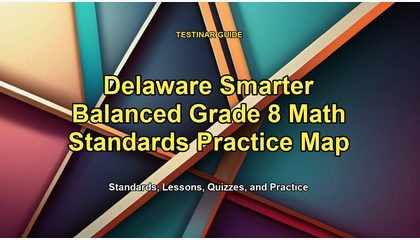 Delaware Smarter Balanced Grade 8 Math Standards Practice Map