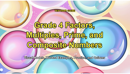 Grade 4 Factors, Multiples, Prime, and Composite Numbers