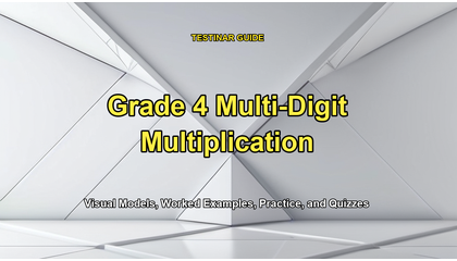 Grade 4 Multi-Digit Multiplication