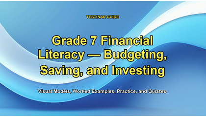 Grade 7 Financial Literacy — Budgeting, Saving, and Investing