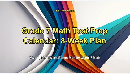 Grade 7 Math Test Prep Calendar: 8-Week Plan