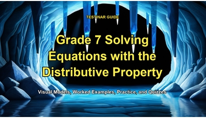 Grade 7 Solving Equations with the Distributive Property