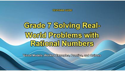 Grade 7 Solving Real-World Problems with Rational Numbers