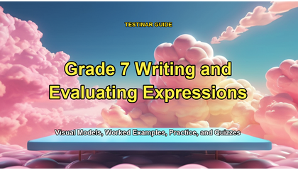 Grade 7 Writing and Evaluating Expressions