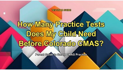 How Many Practice Tests Does My Child Need Before Colorado CMAS?