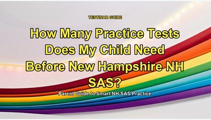 How Many Practice Tests Does My Child Need Before New Hampshire NH SAS?