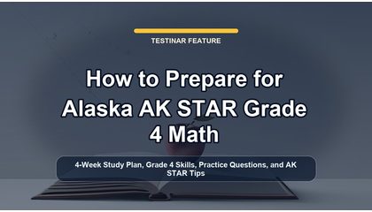 How to Prepare for Alaska AK STAR Grade 4 Math