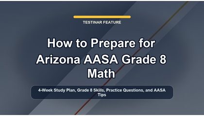 How to Prepare for Arizona AASA Grade 8 Math