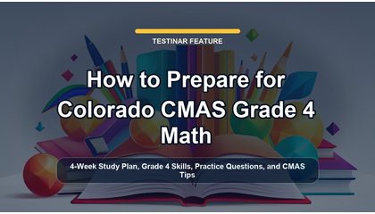How to Prepare for Colorado CMAS Grade 4 Math