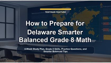 How to Prepare for Delaware Smarter Balanced Grade 8 Math
