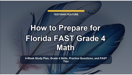 How to Prepare for Florida FAST Grade 4 Math