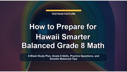 How to Prepare for Hawaii Smarter Balanced Grade 8 Math