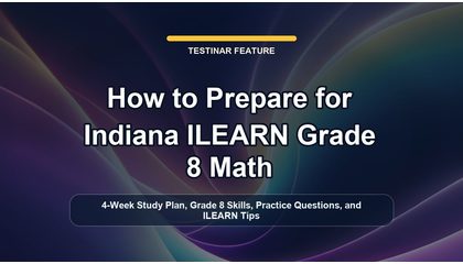 How to Prepare for Indiana ILEARN Grade 8 Math