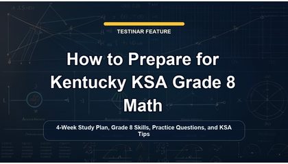 How to Prepare for Kentucky KSA Grade 8 Math