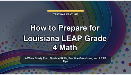How to Prepare for Louisiana LEAP Grade 4 Math
