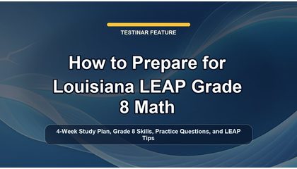 How to Prepare for Louisiana LEAP Grade 8 Math