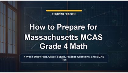 How to Prepare for Massachusetts MCAS Grade 4 Math