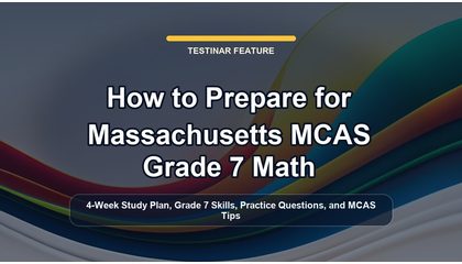How to Prepare for Massachusetts MCAS Grade 7 Math