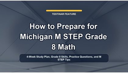 How to Prepare for Michigan M STEP Grade 8 Math