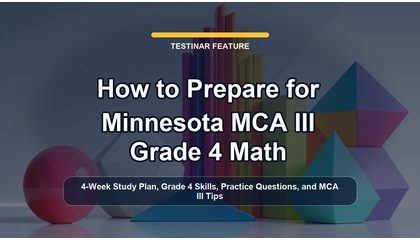 How to Prepare for Minnesota MCA III Grade 4 Math