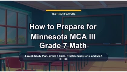 How to Prepare for Minnesota MCA III Grade 7 Math