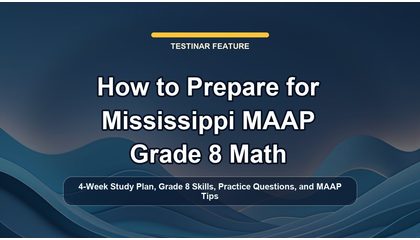 How to Prepare for Mississippi MAAP Grade 8 Math