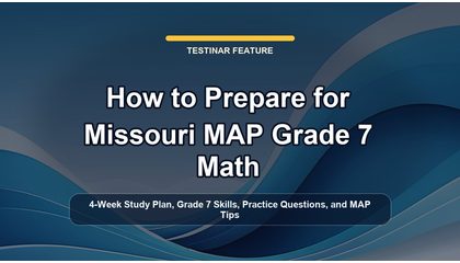 How to Prepare for Missouri MAP Grade 7 Math