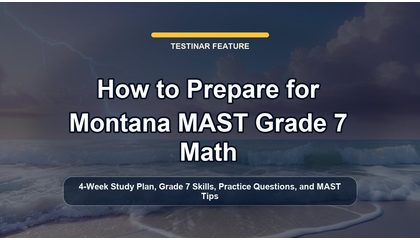 How to Prepare for Montana MAST Grade 7 Math