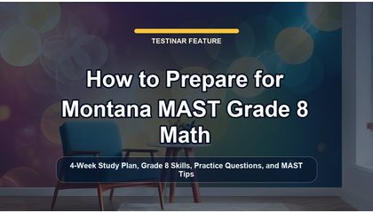 How to Prepare for Montana MAST Grade 8 Math