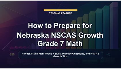 How to Prepare for Nebraska NSCAS Growth Grade 7 Math