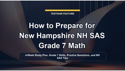 How to Prepare for New Hampshire NH SAS Grade 7 Math