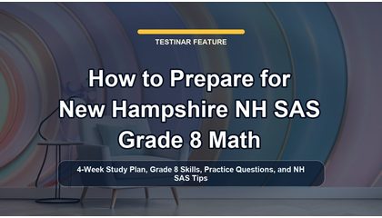 How to Prepare for New Hampshire NH SAS Grade 8 Math